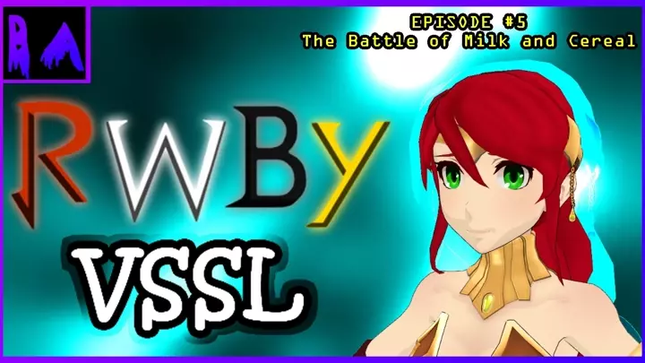 RWBY: VESSEL - Pacifist - Episode 5: The battle of Milk and Cereal (Fanfiction)