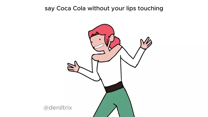 Say COCA COLA Without Lips Touching (Animation Meme).