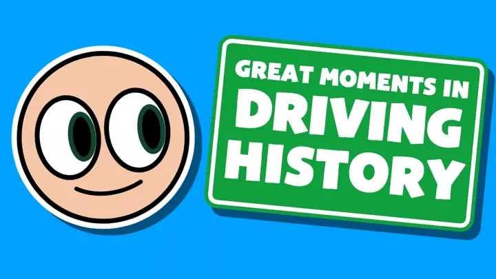 Great Moments in Driving History