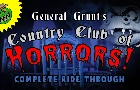 General Grunt's Country Club of Horrors Complete Ride Through