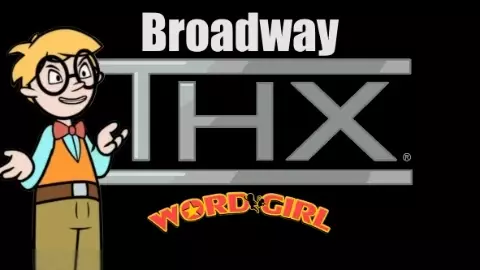THX Broadway WordGirl Version