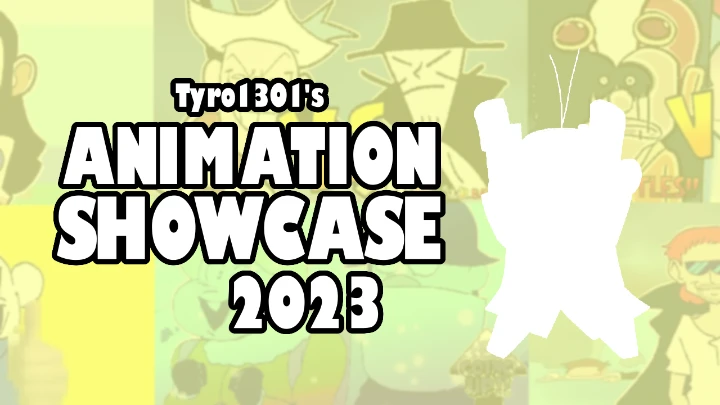 Tyro1301 2023 Animation Showcase