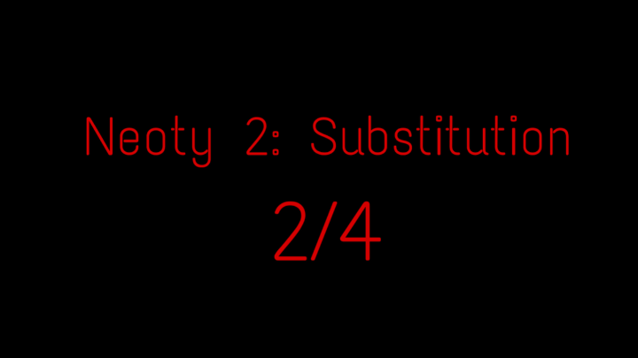 Neoty 2: Substitution 2/4