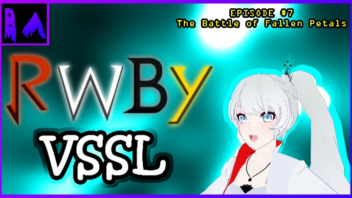 RWBY: VESSEL - Pacifist - Episode 7: The battle of Fallen Petals (Fanfiction)