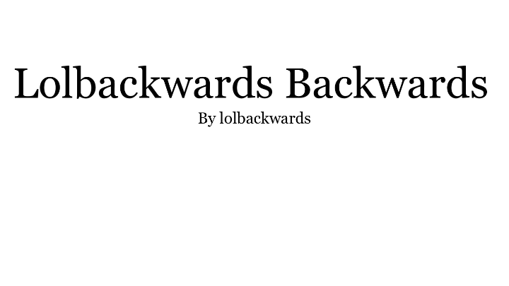 Lolbackwards backwards