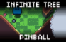 Infinite Tree Pinball