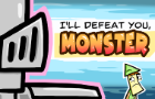 I'll Defeat You, Monster