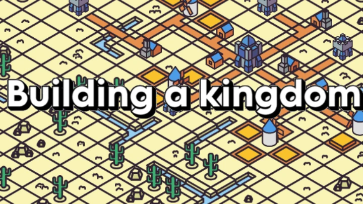 Building a kingdom