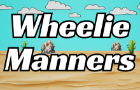 Wheelie Manners