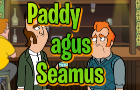 Paddy and Seamus
