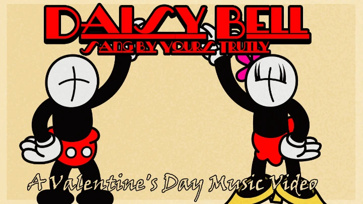 Daisy Bell: Sang By Yours Trutly (A Valentines Day Music Video)