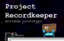 Project Recordkeeper Prototype