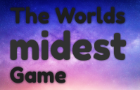 The worlds midest game