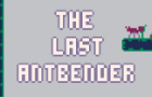 The Last Antbender