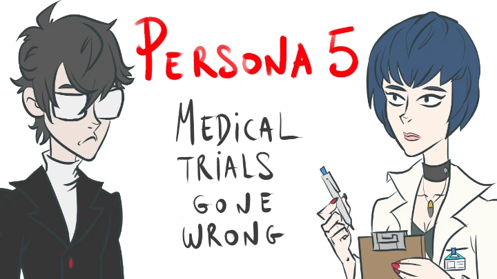 Persona 5 "Medical Trial Gone Wrong"