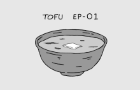Tofu - Ep.01