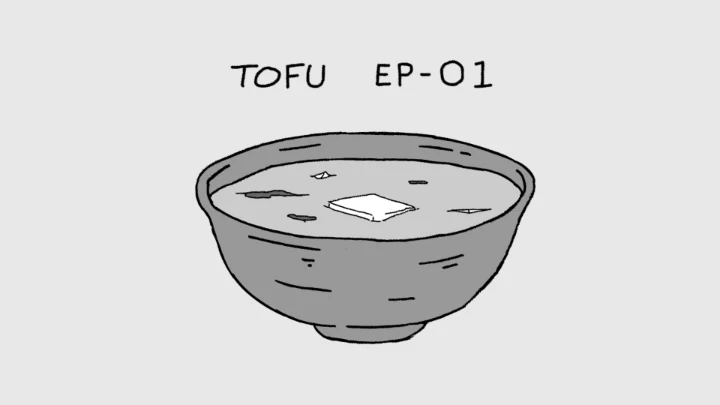 Tofu - Ep.01