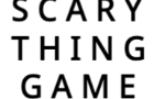 SCARY THING GAME