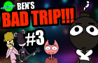 (Trigger Warning) ODDLAND - ( Episode 3 ) Ben’s BAD TRIP!!!