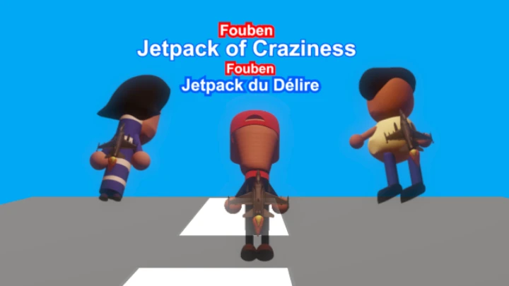 (PC)Fouben Jetpack Of Craziness/Lé Fouben Jetpack du Délire