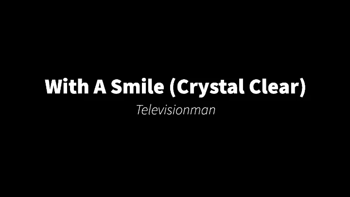 With A Smile (Crystal Clear)