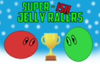 Super-Ish Jelly Racers