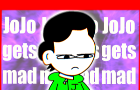 Jojo gets mad