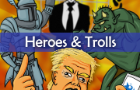 Heroes &amp;amp; Trolls