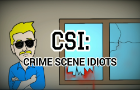 CSI: Crime Scene Idiots