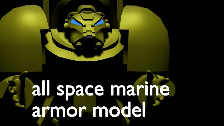 all space marine armor model that i have made