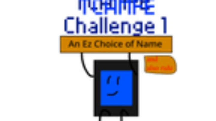 TCAMFE Challenge 1a : An Ez Choice For a Name And Also Rule