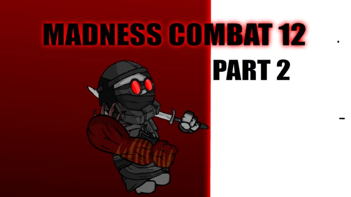 Madness combat 12 (fanmade) part 2
