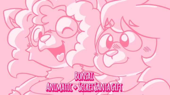 Bonsai 💖🐾✨️ | Animatic (Secret santa gift ✨️)