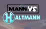 Mann VS Haltmann: Episode 1