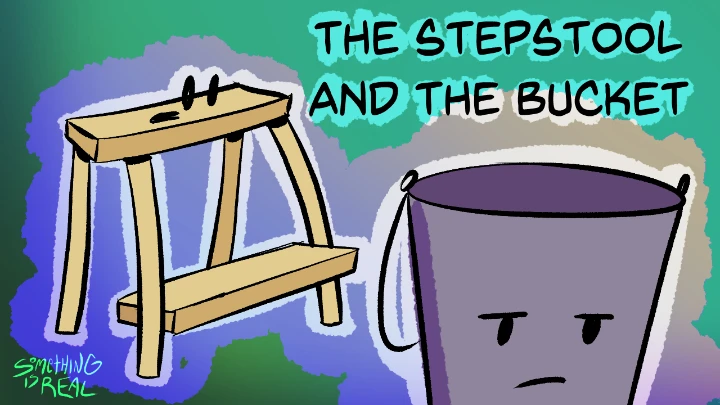 The Stepstool and the Bucket