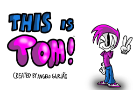 &quot;This is Tom!&quot; Animated Webseries Short Animation
