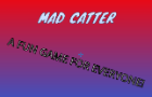 MAD CATTER