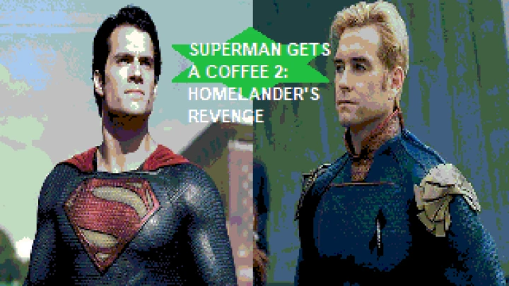 Superman Gets A Coffee 2: Homelander's Revenge