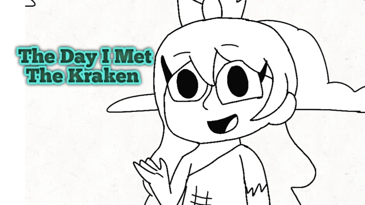 The Day I Met The Kraken- FULL MINUTE (Animatic Pilot)
