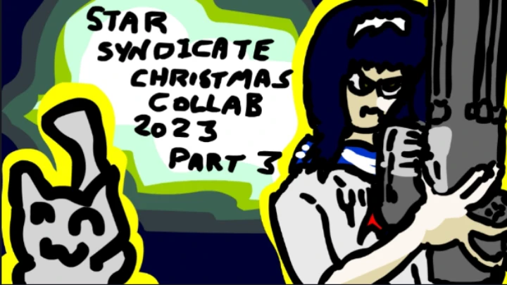 The Unoffical Star Syndicate Christmas Collab 2023 Part 3