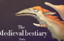 Medieval bestiary pt 2