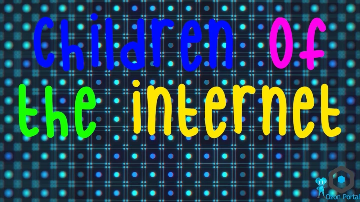 Children of The Internet: Prologue