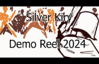 Silver Kiry Demo Reel 2024