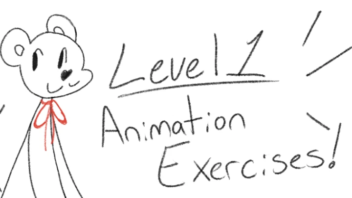 Level 1 Animation Exercises (from the 51 Great Animation Exercises)