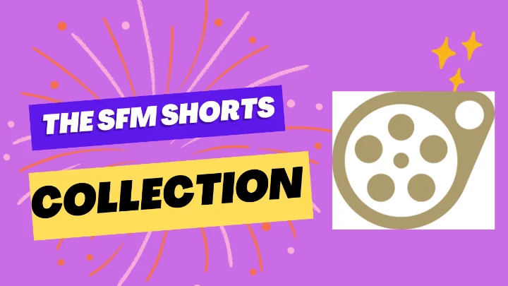 The SFM Shorts Collection (1-5)