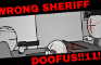 Wrong Sheriff Doofus!!! (Collab Clip)