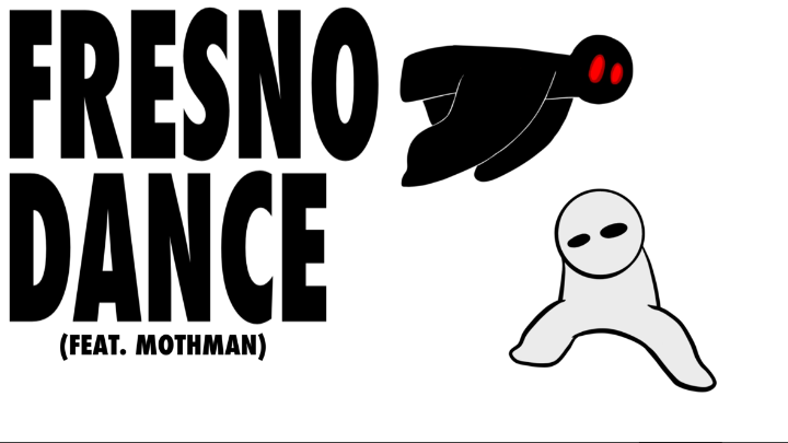 “Fresno Dance” feat. Mothman