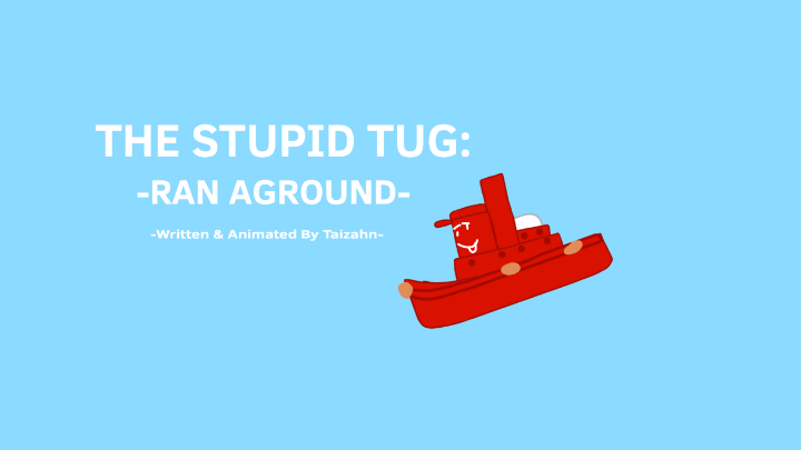 The Stupid Tug: Ran Aground