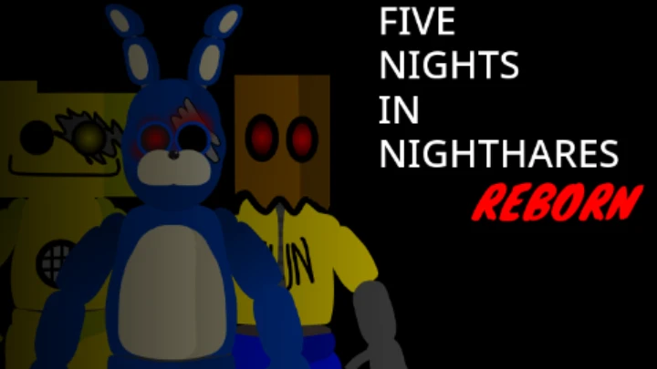 Five Nights In Nighthare's REBORN
