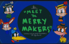 The Merry Makers EP.0.5: Meet The Merry Makers (1936)